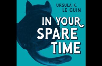 Ursula K. Le Guin’s blog has been turned into a podcast